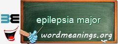 WordMeaning blackboard for epilepsia major